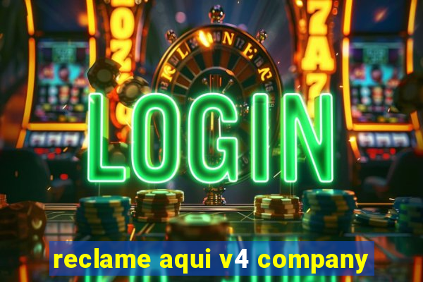 reclame aqui v4 company